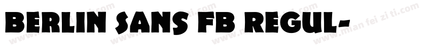 Berlin Sans FB Regul字体转换